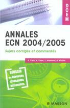 Couverture du livre « Annales ecn 2004/2005 - sujets corriges et commentes (édition 2004/2005) » de Cahu/Chhor/Josserand aux éditions Elsevier-masson
