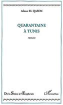 Couverture du livre « Quarantaine a tunis » de Afnan El Qasem aux éditions Editions L'harmattan