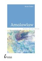 Couverture du livre « Amalawlaw » de Nicole Chabot aux éditions Societe Des Ecrivains