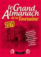 Couverture du livre « Le grand almanach ; de la Touraine (édition 2019) » de  aux éditions Geste