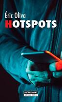 Couverture du livre « Hotspots » de Eric Oliva aux éditions Lucien Souny