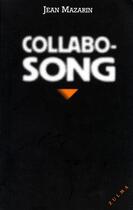Couverture du livre « Collabo Song » de Jean Mazarin aux éditions Zulma