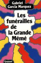 Couverture du livre « Les funérailles de la grande mémé » de Gabriel Garcia Marquez aux éditions Grasset Et Fasquelle