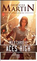 Couverture du livre « Wild Cards T. 2; Aces high » de George R. R. Martin aux éditions J'ai Lu