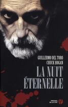 Couverture du livre « La nuit éternelle » de Chuck Hogan et Guillermo Del Toro aux éditions Presses De La Cite