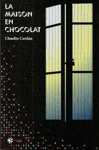 Couverture du livre « La maison en chocolat » de Claudio Cerdan aux éditions Sol Y Lune