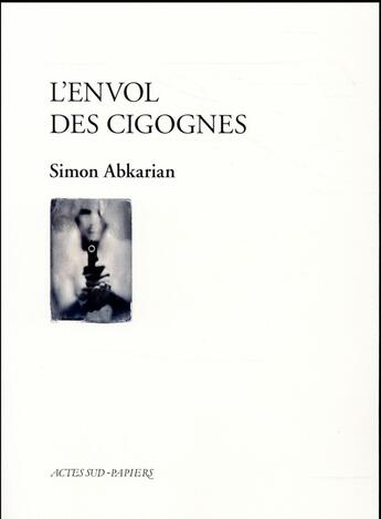 Couverture du livre « L'envol des cigognes » de Simon Abkarian aux éditions Actes Sud-papiers