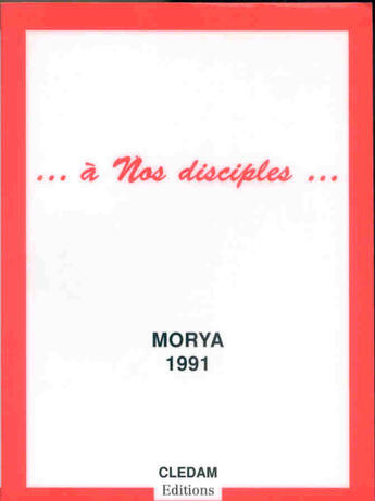 Couverture du livre « À nos disciples... » de Leila Chellabi et Morya aux éditions Lcd Mediation