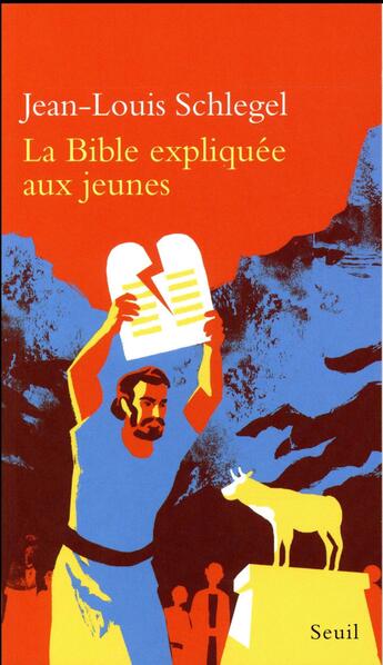 Couverture du livre « La Bible expliquée aux jeunes » de Jean-Louis Schlegel aux éditions Seuil