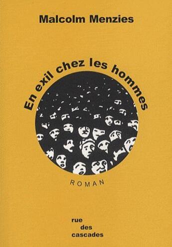 Couverture du livre « En exil chez les hommes » de Malcom Menzies aux éditions Rue Des Cascades