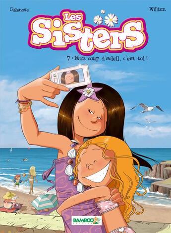Couverture du livre « Les Sisters t.7 ; mon coup d'soleil, c'est toi ! » de Christophe Cazenove et William aux éditions Bamboo