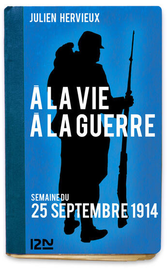 Couverture du livre « À la vie, à la guerre - 25 septembre 1914 » de Julien Hervieux aux éditions 12-21