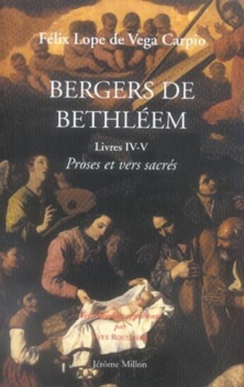 Couverture du livre « Bergers de bethléem livres 4 et 5 ; proses et vers sacrés » de Felix Lope De Vega Carpio aux éditions Millon