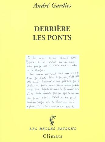 Couverture du livre « Derriere Les Ponts » de Andre Gardies aux éditions Climats
