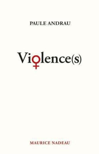 Couverture du livre « Violence(s) » de Paule Andrau aux éditions Maurice Nadeau