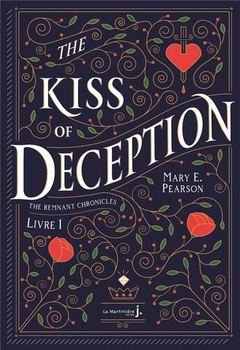 Couverture du livre « The remnant chronicles t.1 ; the kiss of deception » de Mary E. Pearson aux éditions La Martiniere Jeunesse