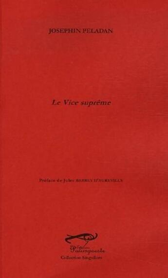Couverture du livre « Le vice suprême » de Josephin Peladan aux éditions Palimpseste