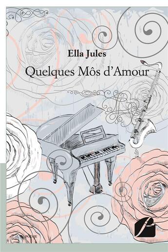 Couverture du livre « Quelques mos d'amour » de Jules Ella aux éditions Du Pantheon
