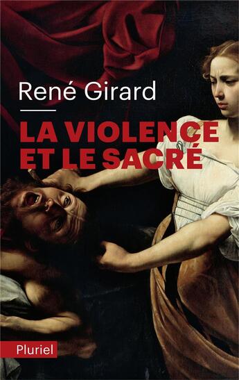 Couverture du livre « La violence et le sacré » de Rene Girard aux éditions Pluriel