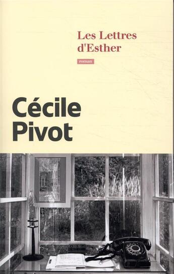 Couverture du livre « Les lettres d'Esther » de Cecile Pivot aux éditions Calmann-levy