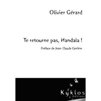 Couverture du livre « Te retourne pas, Handala ! » de Gerard Olivier aux éditions Kyklos