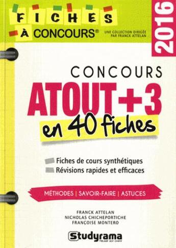 Couverture du livre « Concours atout +3 en 40 fiches 2016 » de Franck Attelan aux éditions Studyrama