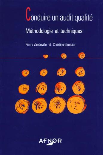 Couverture du livre « Conduire Un Audit Qualite ; Methodologie Et Techniques » de Vandeville aux éditions Afnor