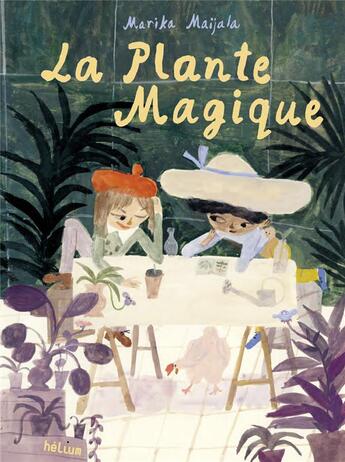 Couverture du livre « La plante magique » de Marika Maijala aux éditions Helium