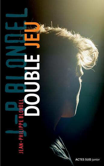 Couverture du livre « Double jeu » de Jean-Philippe Blondel aux éditions Actes Sud Junior