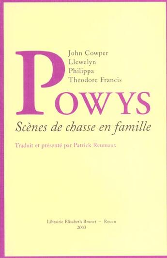 Couverture du livre « Scenes de chasse en famille » de Powys aux éditions Elisabeth Brunet