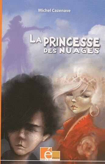 Couverture du livre « La princesse des nuages » de Michel Cazenave aux éditions Eveil Et Decouvertes