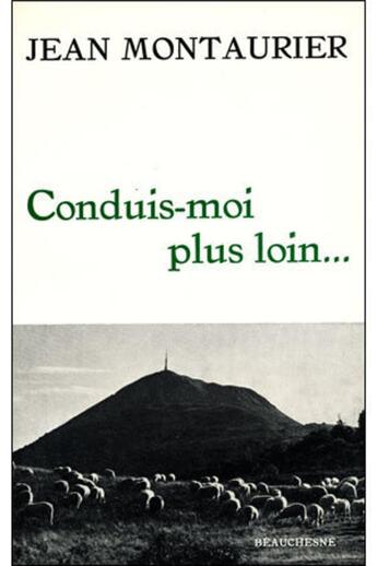 Couverture du livre « Conduis-moi plus loin... » de Jean Montaurier aux éditions Beauchesne