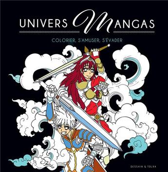 Couverture du livre « Univers mangas : colorier, s'amuser, s'évader » de Collectif aux éditions Dessain Et Tolra