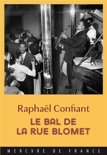 Couverture du livre « Le bal de la rue Blomet » de Raphael Confiant aux éditions Mercure De France