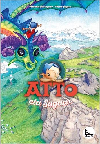 Couverture du livre « Atto eta sugaar (t.5) » de Pierre Lafont et Nathalie Jaureguito aux éditions Lako16