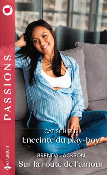 Couverture du livre « Enceinte du play-boy ; sur la route de l'amour » de Cat Schield et Brenda Jackson aux éditions Harlequin