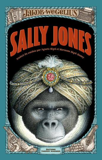 Couverture du livre « Sally Jones » de Jakob Wegelius aux éditions Thierry Magnier