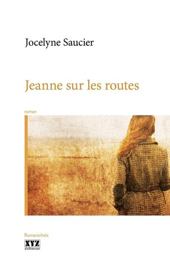 Couverture du livre « Jeanne sur les routes » de Jocelyne Saucier aux éditions Les Éditions Xyz