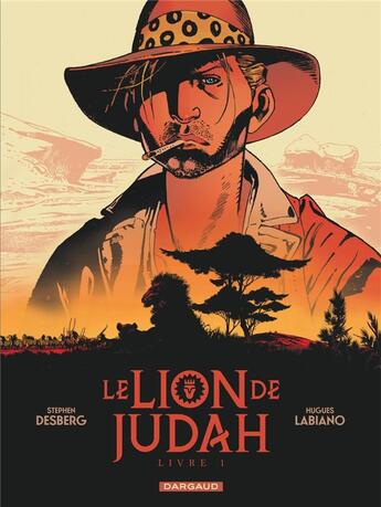 Couverture du livre « Le lion de Judah t.1 » de Hugues Labiano et Stephen Desberg aux éditions Dargaud