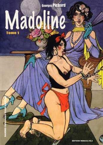 Couverture du livre « Madoline t.1 » de Pichard aux éditions Rebecca Rils