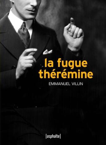 Couverture du livre « La fugue thérémine » de Emmanuel Villin aux éditions Asphalte