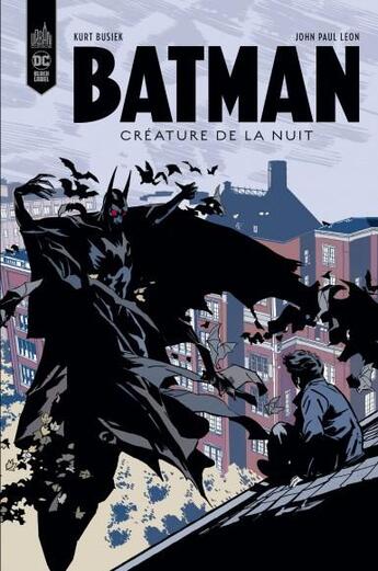 Couverture du livre « Batman ; créature de la nuit » de John Paul Leon et Kurt Busiek aux éditions Urban Comics