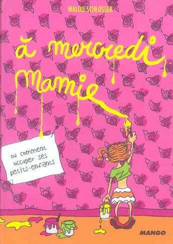 Couverture du livre « A Mercredi Mamie » de Malou Schlosser aux éditions Mango