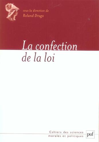 Couverture du livre « Confection de la loi (la) » de Roland Drago aux éditions Puf