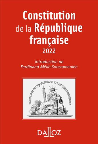 Couverture du livre « Constitution de la République française (édition 2022) » de Ferdinand Melin-Soucramanien aux éditions Dalloz