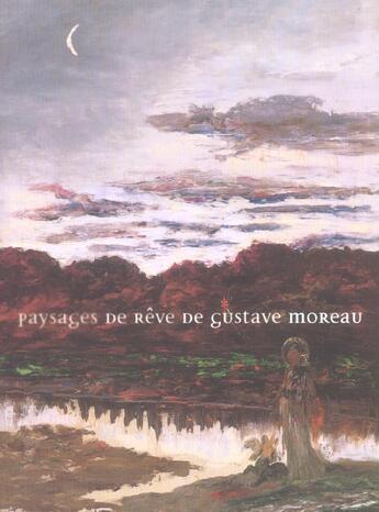 Couverture du livre « Paysage de reve de gustave moreau » de Collectif aux éditions Art Lys