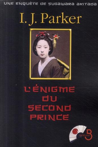 Couverture du livre « L'énigme du second prince » de I.J. Parker aux éditions Belfond
