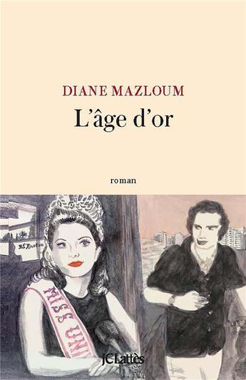 Couverture du livre « L'âge d'or » de Diane Mazloum aux éditions Lattes