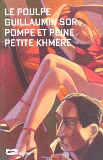 Couverture du livre « Pompe Et Peine Petite Khmere » de Sor Guillaumin aux éditions Baleine