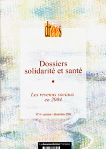 Couverture du livre « Les revenus sociaux en 2004 » de Ministere De L'Emploi Et De La Solidarite aux éditions Documentation Francaise